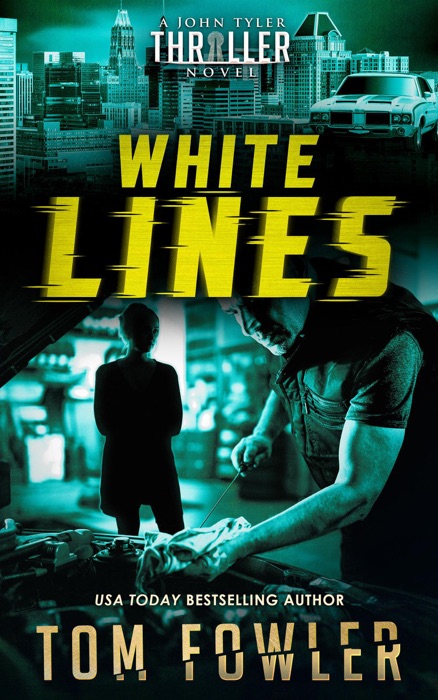 White Lines: A John Tyler Thriller