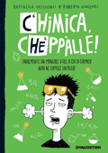 Chimica, cheppàlle! - Claudia Petrazzi, Raffaella Crescenzi & Roberto Vincenzi