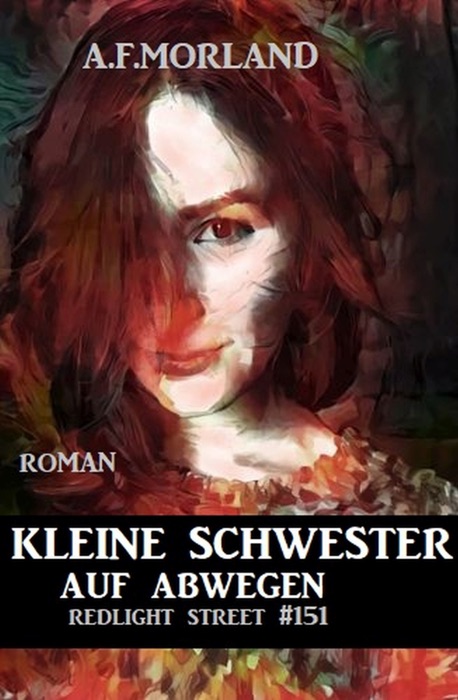 Redlight Street #151: Kleine Schwester auf Abwegen