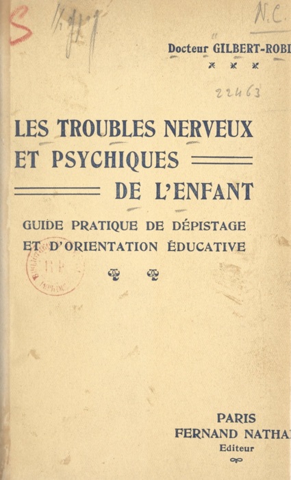 Les troubles nerveux et psychiques de l'enfant