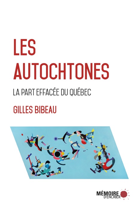 Les Autochtones, la part effacée du Québec