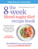 The 8-Week Blood Sugar Diet Recipe Book - Dr Clare Bailey, Sarah Schenker & Dr. Michael Mosley