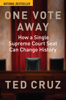 One Vote Away - Ted Cruz