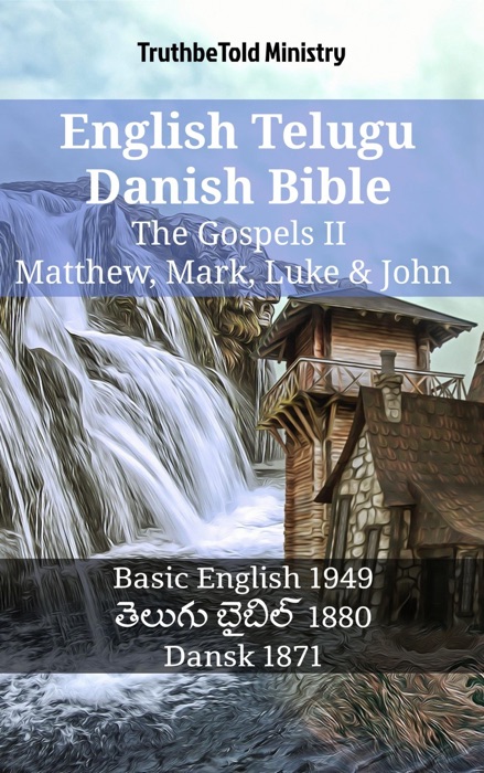 English Telugu Danish Bible - The Gospels II - Matthew, Mark, Luke & John