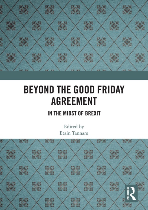 Beyond the Good Friday Agreement