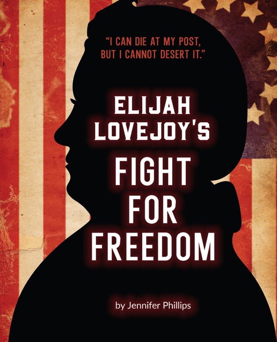 Elijah Lovejoy's Fight for Freedom