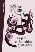 La piel en los labios - Miguel Gane