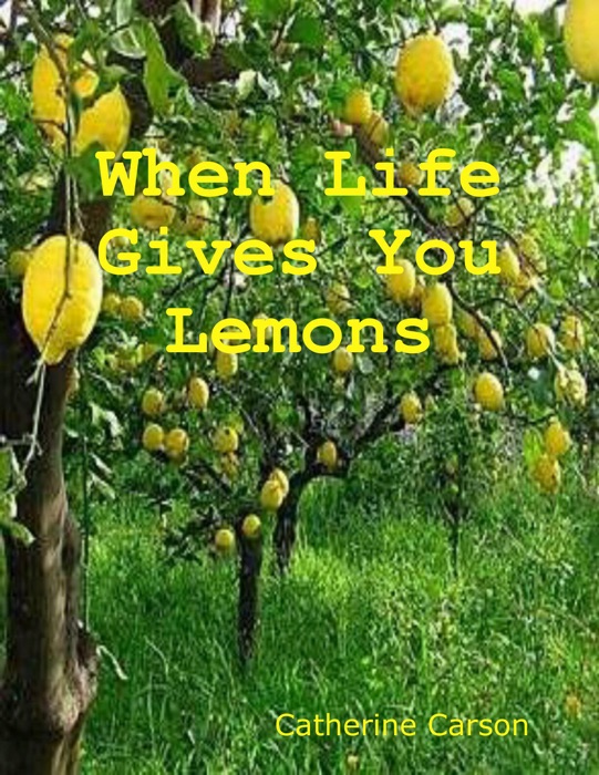 When Life Gives You Lemons