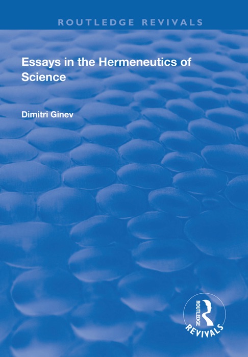 Essays in the Hermeneutics of Science