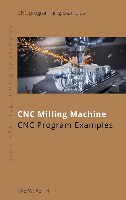 CNC Milling Machine CNC Program Examples