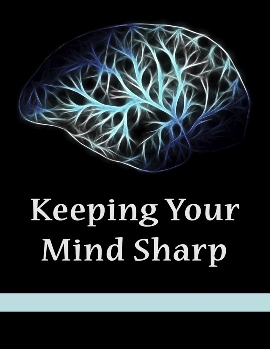 Keeping Your Mind Sharp as You Age