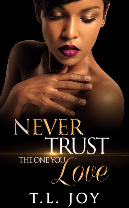 Never Trust The One You Love: Book 1