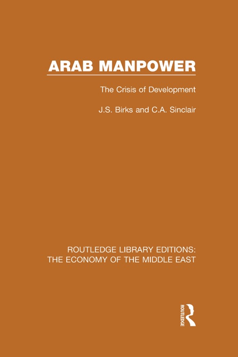 Arab Manpower (RLE Economy of Middle East)