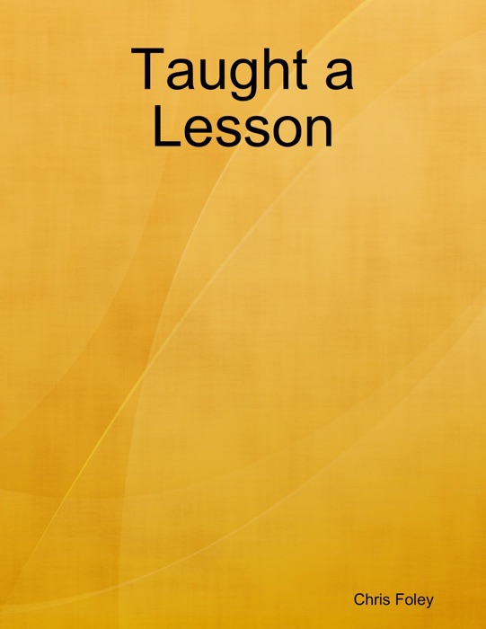 Taught a Lesson