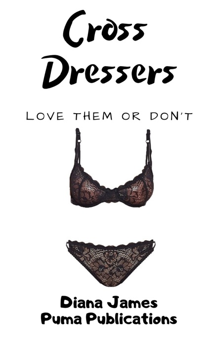 Cross Dressers: Love Them or Don’t