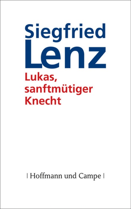 Lukas, sanftmütiger Knecht