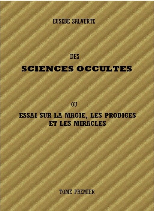 DES SCIENCES OCCULTES TOME 1