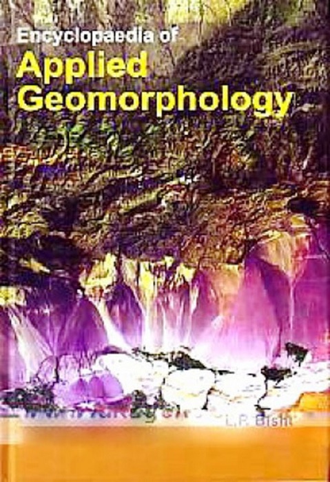 Encyclopaedia of Applied Geomorphology