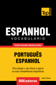 Vocabulário Português Brasileiro-Espanhol: 9000 Palavras - Andrey Taranov