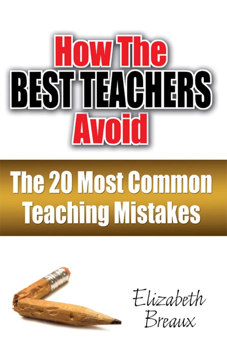 How the Best Teachers Avoid the 20 Most Common Teaching Mistakes