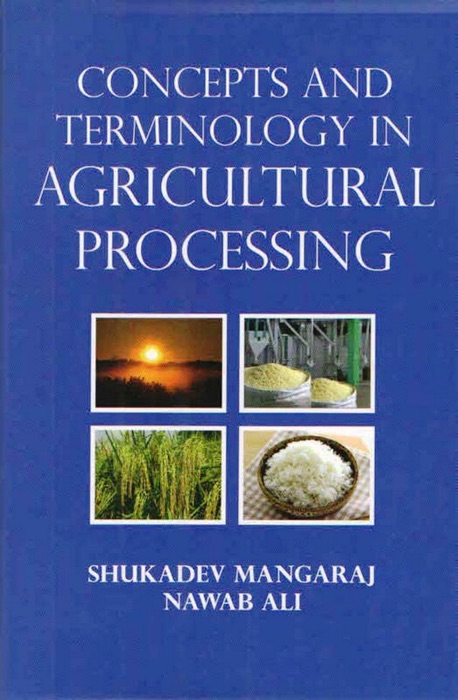 Concepts and Terminology In Agricultural Processing