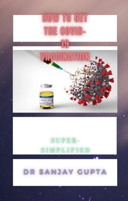How to get the Covid-19 Vaccination: Super-Simplified