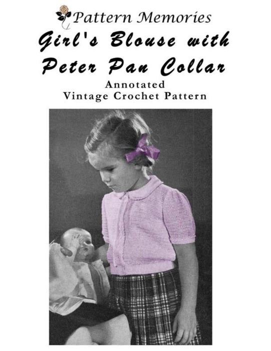 Girl's Blouse With Peter Pan Collar Vintage Crochet Pattern Annotated