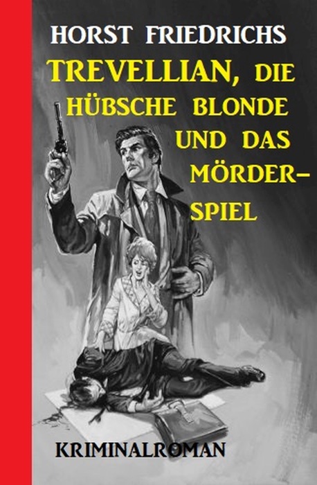 Trevellian, die hübsche Blonde und das Mörderspiel