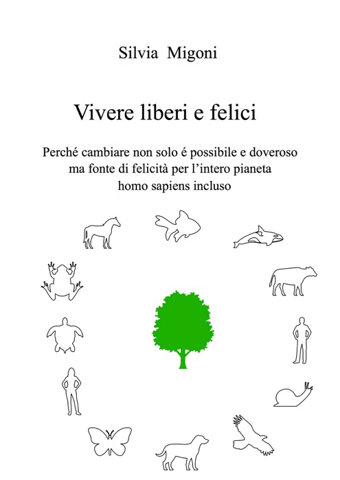 Vivere liberi e felici