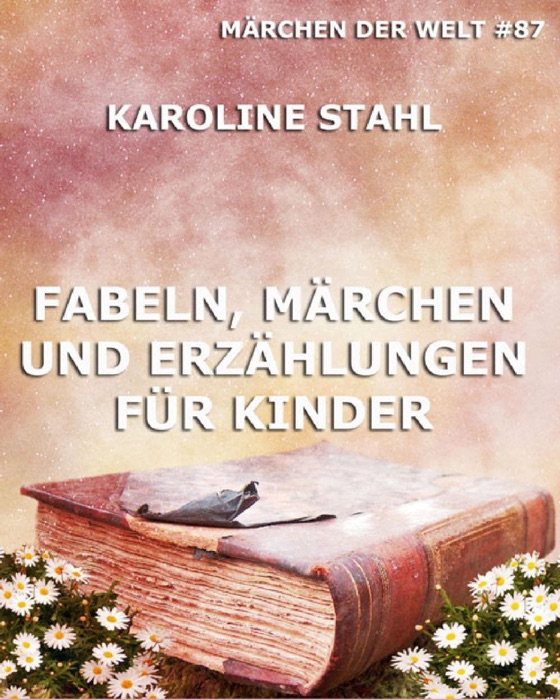 Fabeln, Märchen und Erzählungen für Kinder