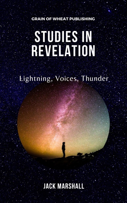 Studies in Revelation: Lightning, Voices, Thunder