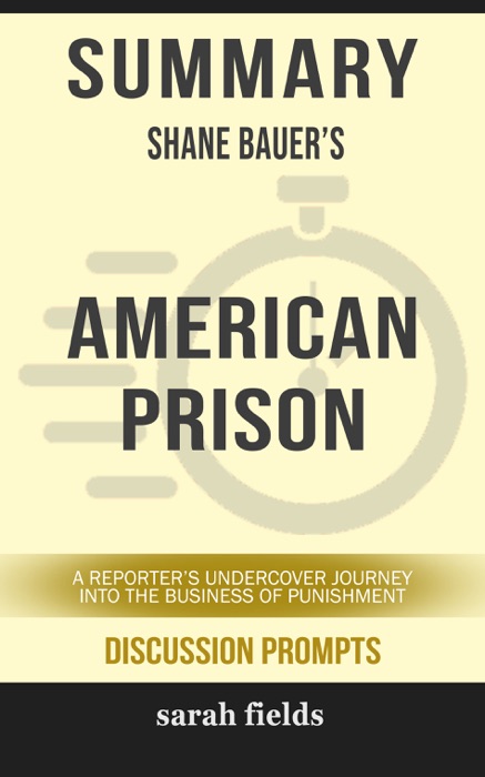 Summary: Shane Bauer's American Prison