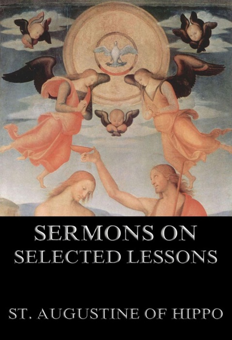 Sermons On Selected Lessons Of The New Testament