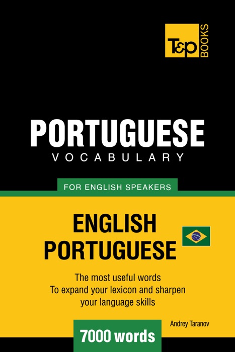 Brazilian Portuguese Vocabulary for English Speakers: 7000 Words