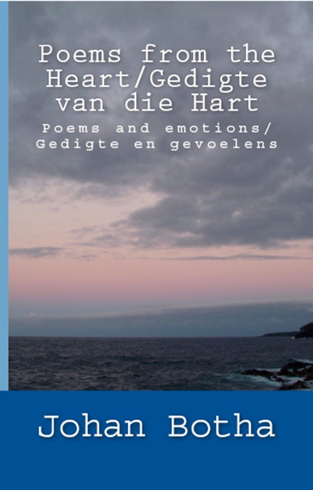 Poems From the Heart/ Gedigte van die Hart