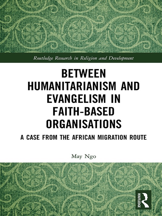 Between Humanitarianism and Evangelism in Faith-based Organisations