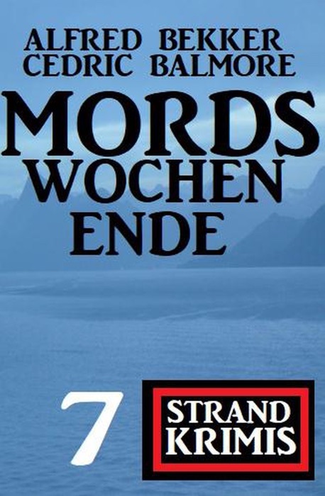 Mordswochenende: 7 Strand Krimis