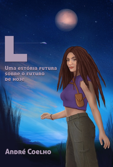 L: Uma Estória Futura Sobre o Futuro de Hoje