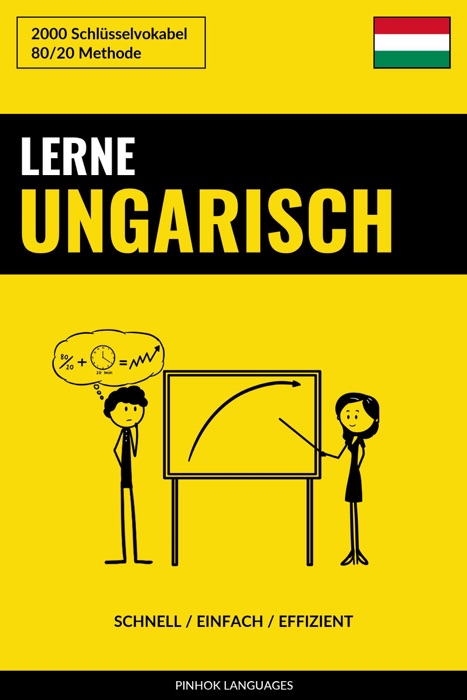 Lerne Ungarisch: Schnell / Einfach / Effizient: 2000 Schlüsselvokabel