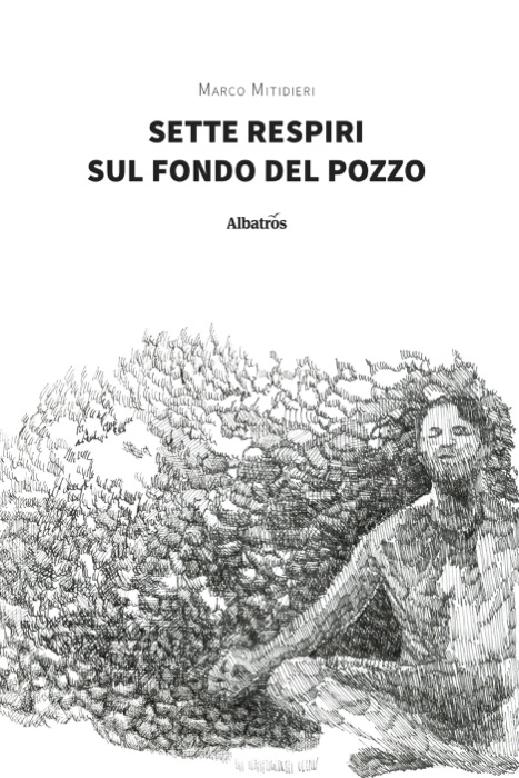 Sette respiri sul fondo del pozzo