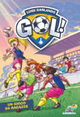 Gol n. 64 - Un gioco da ragazze - Luigi Garlando