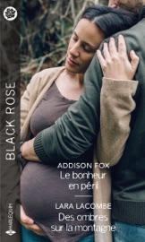 Le bonheur en péril - Des ombres sur la montagne - Addison Fox & Lara Lacombe by  Addison Fox & Lara Lacombe PDF Download
