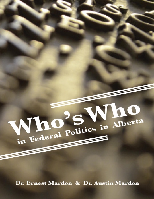 Who's Who In Federal Politics In Alberta