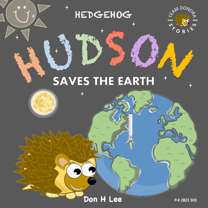 Hedgehog Hudson - Saves the Earth