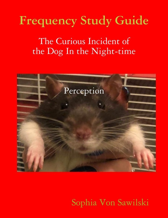 Frequency Study Guide: The Curious Incident of the Dog In the Night-time Perception