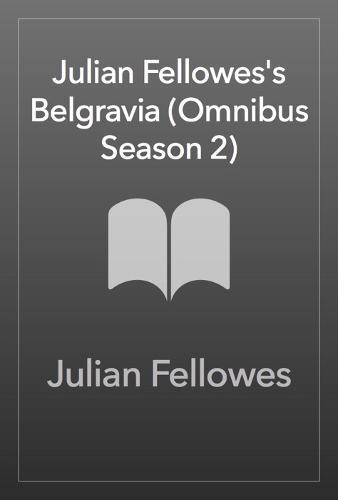 Julian Fellowes's Belgravia (Omnibus Season 2)