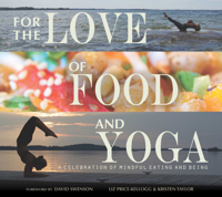 Liz Price-Kellogg & Kristen Taylor - For the Love of Food and Yoga artwork