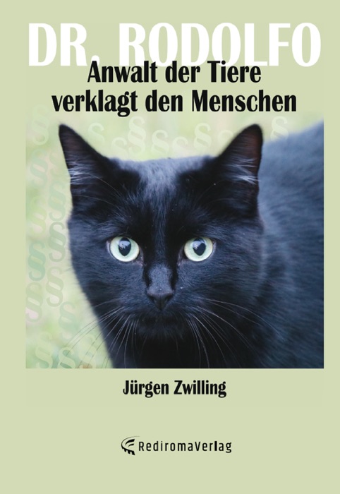 Dr. Rodolfo, Anwalt der Tiere, verklagt den Menschen