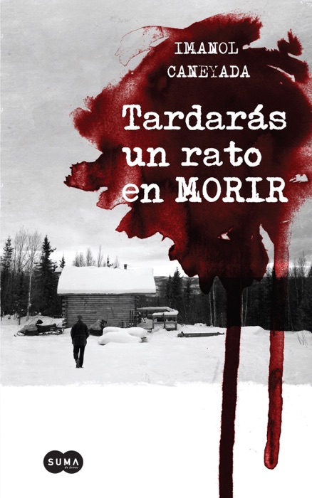 Tardarás un rato en morir