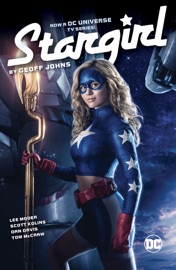 Stargirl by Geoff Johns - Geoff Johns, James Robinson, David S. Goyer, Lee Moder, Chris Weston, Scott Kolins & Barry Kitson by  Geoff Johns, James Robinson, David S. Goyer, Lee Moder, Chris Weston, Scott Kolins & Barry Kitson PDF Download